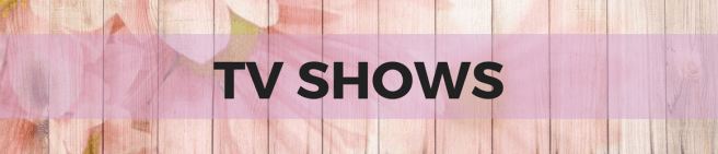 TV SHOWS