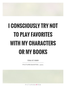 i-consciously-try-not-to-play-favorites-with-my-characters-or-my-books-quote-1