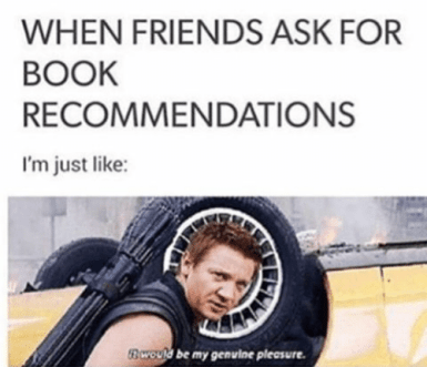 when-friends-ask-for-book-recommendations-im-just-like-ber-20474146