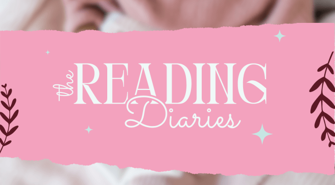 The Reading Diaries&nbsp;#3