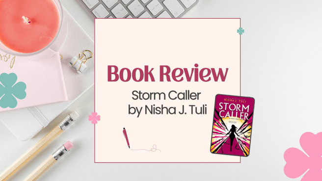 [Book Review] Storm Caller by Nisha J.&nbsp;Tuli